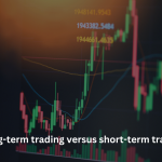 Long-term trading versus short-term trading